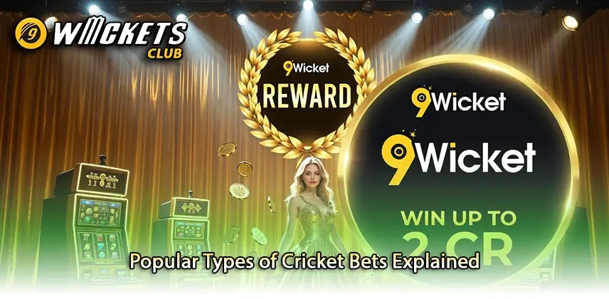 Discover Popular Types of Cricket Bets Explained